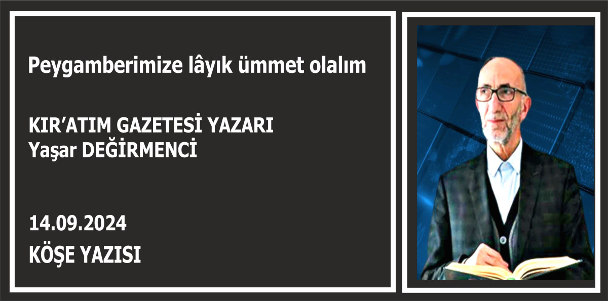 Peygamberimize lâyık ümmet olalım