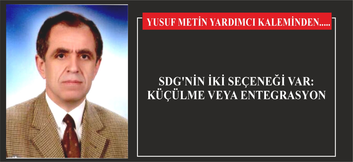 SDG'NİN İKİ SEÇENEĞİ VAR: KÜÇÜLME VEYA ENTEGRASYON